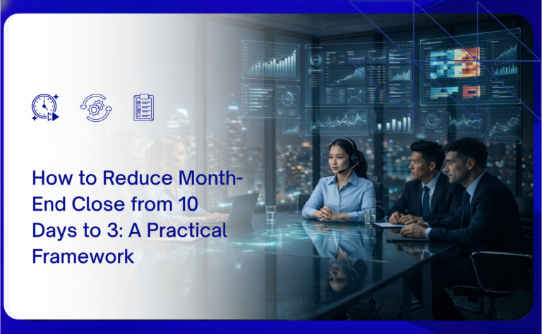 How to Reduce Month-End Close from 10 Days to 3: A Practical Framework