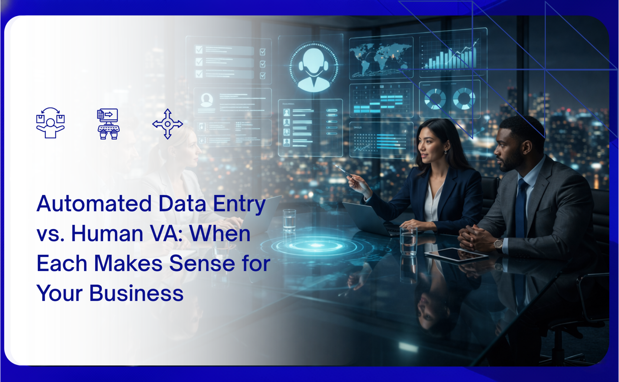 Humar Intry Automated Data Entry vs. Human VA: When Each Makes Sense for Your Business