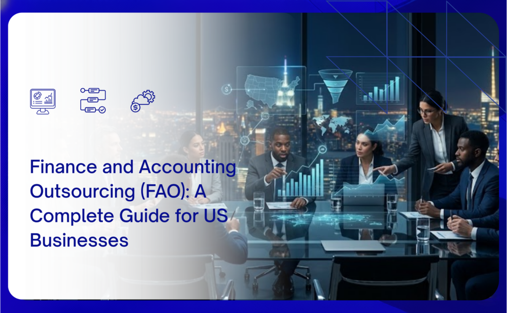 Finance and Accounting Outsourcing (FAO): A Complete Guide for US ...