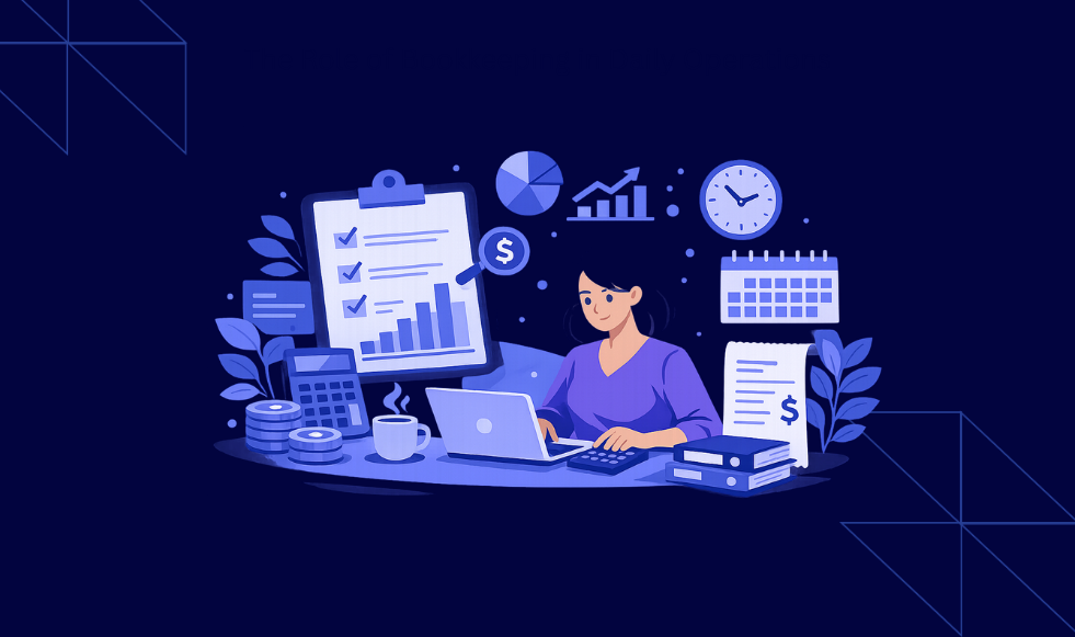 The Role of Bookkeeping in Daily Operations