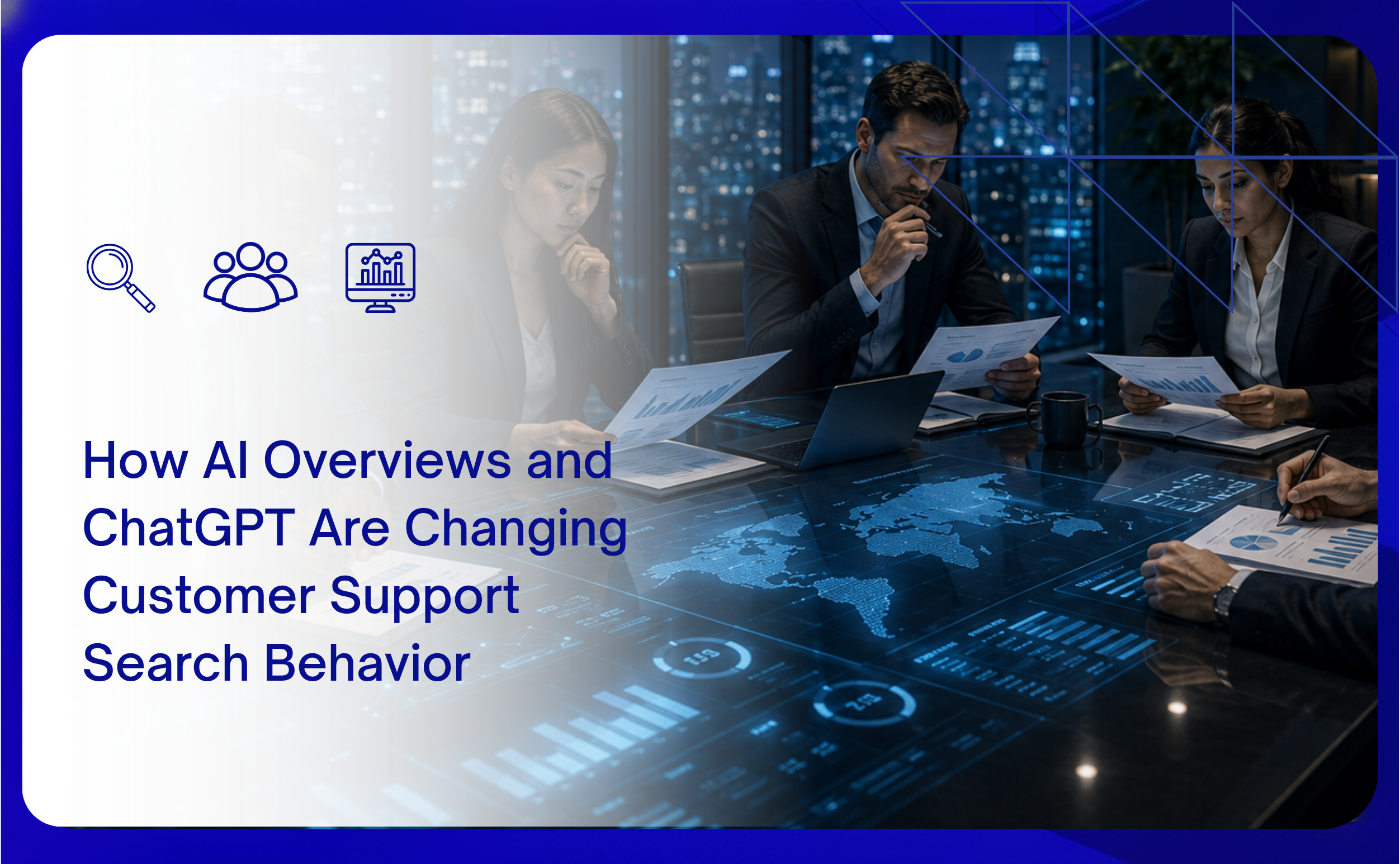 ai overviews and chatgpt changing customer support search behavior
