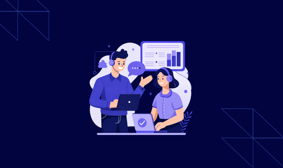 explaining shift left customer support
